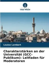 Charakterstärken an der Universität (GCC-Publikum) - Louise Lambert