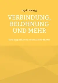 Verbindung, Belohnung und mehr - Ingrid Manogg