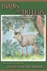 Horns and Antlers - Bronson Wilfrid S.