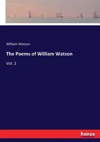 The Poems of William Watson - William Watson