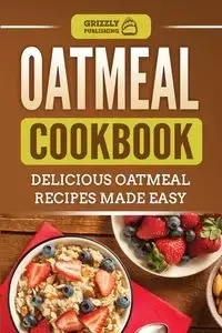 Oatmeal Cookbook - Publishing Grizzly
