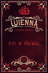 Luienna. Bal w Trewill - Claudia Pendel