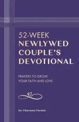 52-Week Newlywed Couples Devotional - Perotte Chavonne