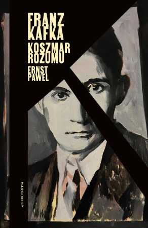 Franz Kafka. Koszmar rozumu - Pawel Ernst