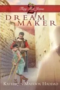 Dream Maker - Katheryn Haddad Maddox
