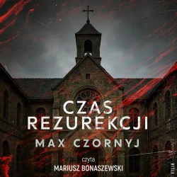 audiobook Czas rezurekcji - Max Czornyj