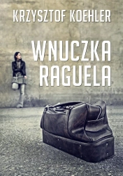eBook Wnuczka Raguela - Krzysztof Koehler epub mobi