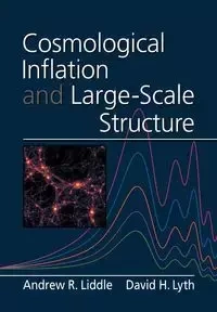 Cosmological Inflation and Large-Scale Structure - Liddle Andrew R.