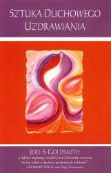Sztuka Duchowego Uzdrawiania w.3 - Joel S. Goldsmith