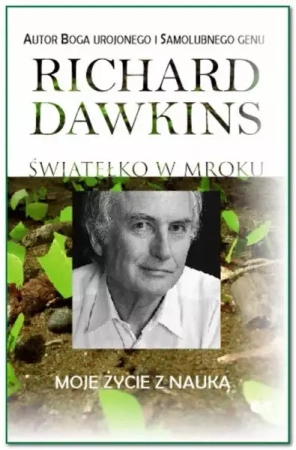 Światełko w mroku. Moje życie z nauką - Richard Dawkins