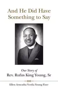 And He Did Have Something to Say - Young Ellen Fizer Arneatha Verdia