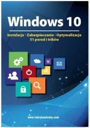 eBook Windows 10  Instalacja, zabezpieczanie, optymalizacja, 51 porad i trików - Praca zbiorowa