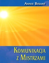 Komunikacja z Mistrzami - Annie Besant