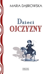Dzieci ojczyzny opowiadania historyczne dla młodzieży - Maria Dąbrowska