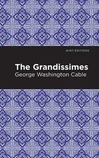 The Grandissimes - George Cable Washington