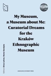 My Museum, a Museum about Me... - Erica Lehrer, Roma Sendyka