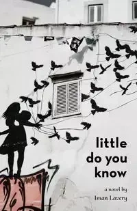 Little Do You Know - Lavery Iman
