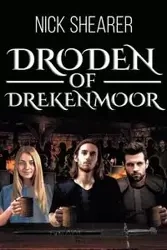 Droden of Drekenmoor - Nick Shearer