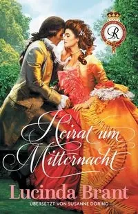 Heirat um Mitternacht - Brant Lucinda