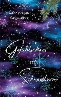 Gefühlschaos im Schneesturm - Schwarzat Lea-Sophie
