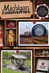 Michigan Curiosities - Colleen Burcar