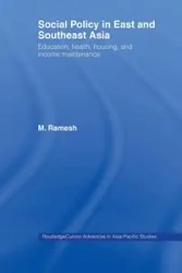 Social Policy in East and Southeast Asia - Ramesh M.