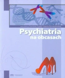 Psychiatria na obcasach - red. Dominika Dudek, Joanna Rymaszewska