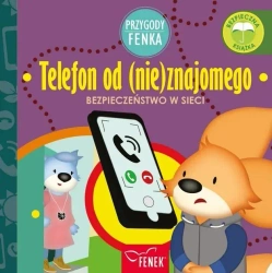 Przygody Fenka. Telefon od (nie)znajomego - Patrycja Godula, Dominika Gałka