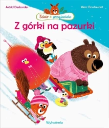 Z górki na pazurki - Astrid Desbordes, Marc Boutavant