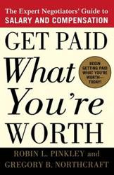 Get Paid What You're Worth - Robin L. Pinkley