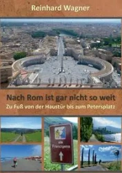 Nach Rom ist gar nicht so weit - Wagner Reinhard