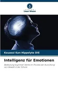 Intelligenz für Emotionen - DIE Kouassi Kan Hippolyte