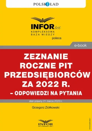 eBook Rozliczenie roczne PIT przedsiębiorców za 2022 r. – odpowiedzi na pytania - Grzegorz Ziółkowski