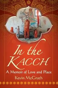 In the Kacch - Kevin McGrath