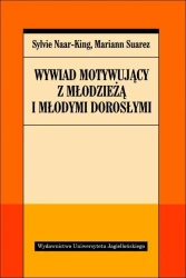 Wywiad motywujący z młodzieżą i młodymi dorosłymi - Sylvie Naar-King, Mariann Suarez