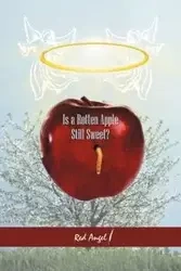 Is a Rotten Apple Still Sweet? - Angel Red
