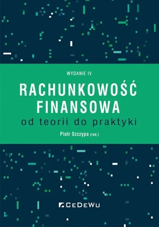 Rachunkowość finansowa - od teorii do praktyki w.4 - Piotr Szczypa