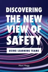 Discovering the New View of Safety - Hogg Moni