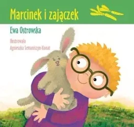 Marcinek i zajączek - Ewa Ostrowska