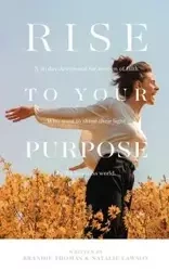 Rise To Your Purpose - Thomas Brandie