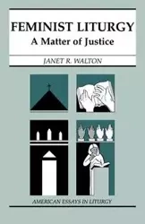 Feminist Liturgy - Walton Janet R.