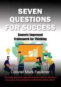SEVEN QUESTIONS FOR SUCCESS - Mark Faulkner