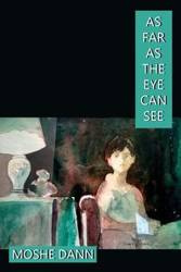 As Far as the Eye Can See - Dann Moshe