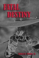 Fatal Destiny - Robert K. Swisher Jr.