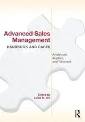 Advanced Sales Management Handbook and Cases - Linda Orr M