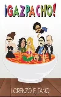 ¡Gazpacho! - Lorenzo Eliano