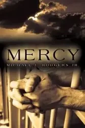 Mercy - Michael J. Rodgers Jr Rodgers Jr.