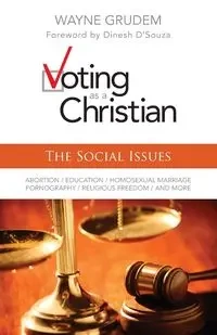 Voting as a Christian - Wayne A. Grudem