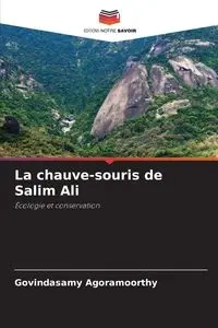 La chauve-souris de Salim Ali - Agoramoorthy Govindasamy