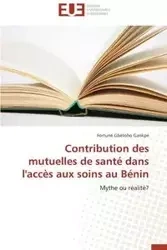 Contribution des mutuelles de santé dans l'accès aux soins au bénin - GANKPE-F